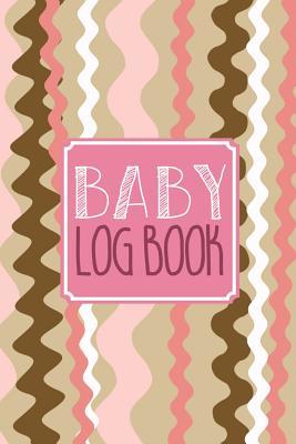 Download Baby Log Book: Baby Tracker Journal Schedule 24 HR Nurse Bottle Milk Poop Diaper Feeding Sleep Awake Time Day Night 58 - Hermione Calhoun M file in PDF