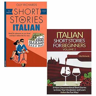 Read Olly Richards Collection 2 Books Set (Short Stories in Italian for Beginners, Italian Short Stories For Beginners Volume 2) - Olly Richards file in PDF