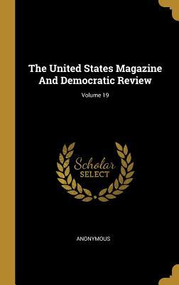Read online The United States Magazine And Democratic Review; Volume 19 - Anonymous file in ePub
