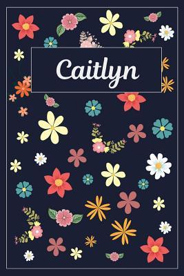 Read Caitlyn: Lined Writing Notebook with Personalized Name 120 Pages 6x9 Flowers -  file in ePub