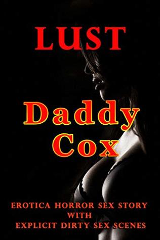 Download Lust: Erotica Horror Sex Story with Explicit, Dirty Sex Scenes (Lust and Power Book 1) - Daddy Cox file in ePub