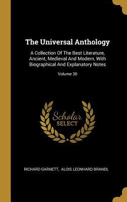 Read The Universal Anthology: A Collection Of The Best Literature, Ancient, Medieval And Modern, With Biographical And Explanatory Notes; Volume 30 - Richard Garnett file in PDF