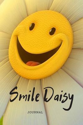 Read Smile Daisy Journal: Kids Notebook; Children Diary for Draw and Write with Squared Pages; Perfect Gift for Nursery School Office College; Funny Cheer Up Notes for a Friend Girlfriend or Mom Child Women Men Girls Boys. Small A5 6x9, Quality Control -  file in PDF