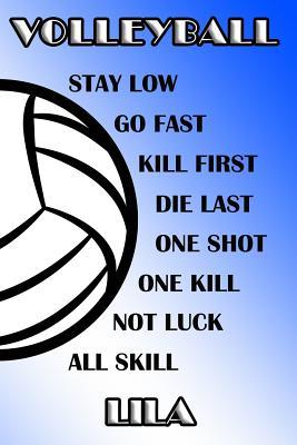 Download Volleyball Stay Low Go Fast Kill First Die Last One Shot One Kill Not Luck All Skill Lila: College Ruled Composition Book Blue and White School Colors -  file in ePub