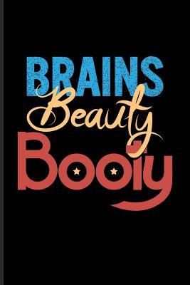 Download Brains Beauty Booty: Funny Fitness Quotes Journal For Gym, Workout Plan, Personal Fitness Coaches, Body Building, Muscle Power & Training Fans - 6x9 - 100 Blank Lined Pages - Yeoys Gym file in ePub