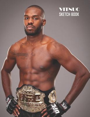 Read Sketch Book: Jon Jones Sketchbook 129 pages, Sketching, Drawing and Creative Doodling Notebook to Draw and Journal 8.5 x 11 in large (21.59 x 27.94 cm) - Vitnuc file in ePub