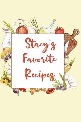 Download Stacy's Favorite Recipes: Personalized Name Blank Recipe Book to Write In. Matte Soft Cover. Capture Heirloom Family and Loved Recipes -  file in ePub