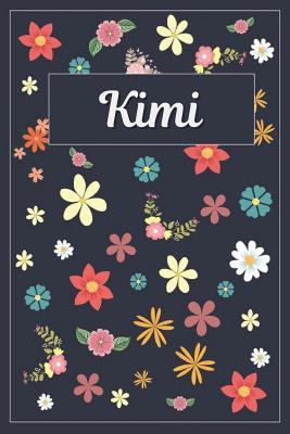 Download Kimi: Lined Writing Notebook with Personalized Name 120 Pages 6x9 Flowers -  | ePub