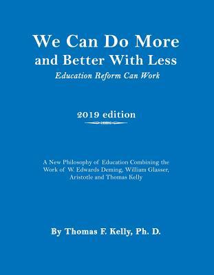 Read We Can Do More and Better with Less: Education Reform Can Work - Thomas F Kelly | PDF