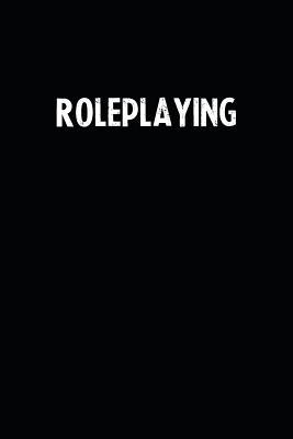 Read online Roleplaying: Blank Lined Notebook Journal With Black Background - Nice Gift Idea -  | PDF