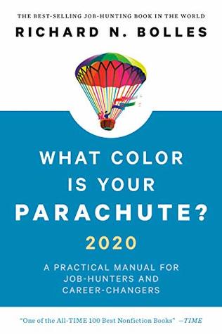 Read online What Color Is Your Parachute? 2020: A Practical Manual for Job-Hunters and Career-Changers - Richard N. Bolles | ePub