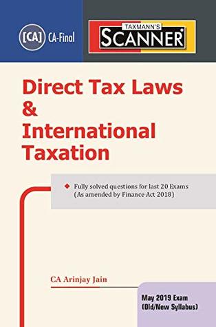 Download Scanner-Direct Tax Laws & International Taxation(CA-Final)(May 2019 Exam-Old/New Syllabus)(2019 Edition) - Arinjay Jain file in ePub