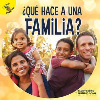 Download ¿Qué hace a una familia?: What Makes a Family? - Santiago Ochoa file in ePub