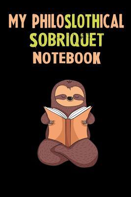 Read online My Philoslothical Sobriquet Notebook: Self Discovery Journal With Questions From A Relaxed Sloth - Sotik Publishing | PDF