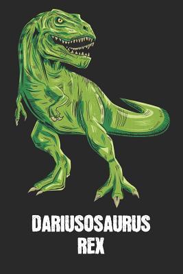 Read Dariusosaurus Rex: Darius - T-Rex Dinosaur Notebook - Blank Ruled Personalized & Customized Name Prehistoric Tyrannosaurus Rex Notebook Journal for Boys & Men. Funny Desk Accessories & Back To School Supplies, Birthday & Christmas Gift for Men. - Yourdinonotes Publishing | PDF