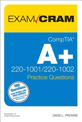 Read Comptia A  Core 220-1001 / Core 220-1002 Practice Questions Exam Cram - David L Prowse file in ePub