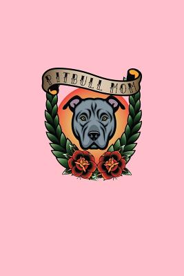 Read online Pitbull Mom: Lined Journal - Pitbull Mom Mama Black Cute Pitty Dog Dog Mom Gift - Pink Ruled Diary, Prayer, Gratitude, Writing, Travel, Notebook For Men Women - 6x9 120 pages - Gcjournals Pitbull Journals | ePub