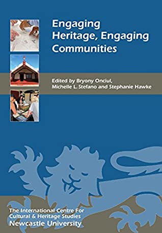 Read Online Engaging Heritage, Engaging Communities (Heritage Matters Book 20) - Bryony Onciul file in PDF