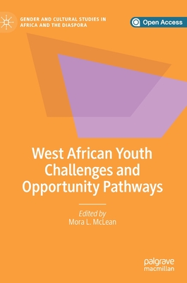 Read online West African Youth Challenges and Opportunity Pathways - Mora McLean file in PDF