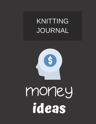 Full Download knitting journal money ideas.: knitting journal (8.5'' x 11'') 120 pages - So Many Things Running in My Brain Press file in ePub