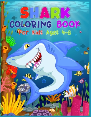 Download Shark Coloring Book For Kids Ages 4-8: Awesome Beautiful Funny Sharks Coloring Pages For Kids A unique Collections Of Sharks - Bluesky Kids Press | PDF