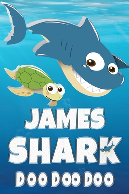 Download James Shark Doo Doo Doo: James Name Notebook Journal For Drawing Taking Notes and Writing, Personal Named Firstname Or Surname For Someone Called James For Christmas Or Birthdays This Makes The Perfect Personolised Fun Custom Name Gift For James - Maria Shark Name Covers | PDF